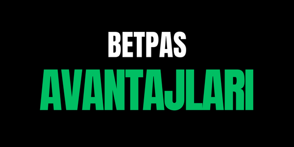 Betpas Avantajarı