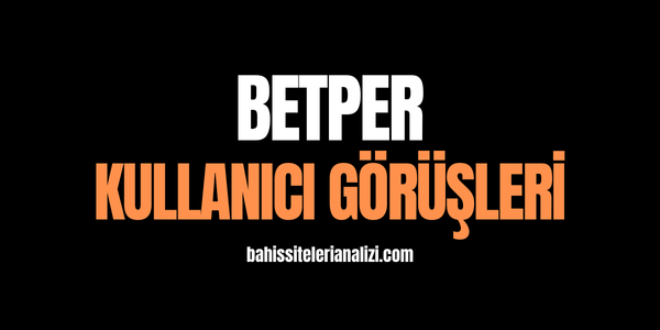 Betper Kullanıcı Görüşleri