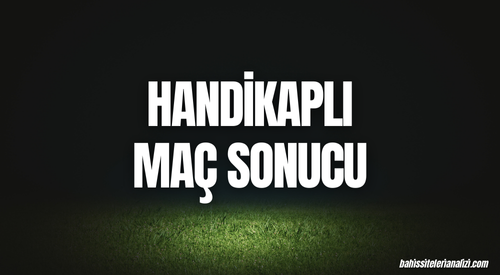 Handikaplı Maç Sonucu