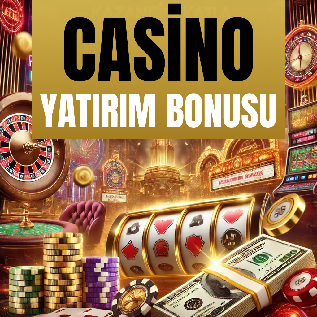 Casino Yatırım Bonusu